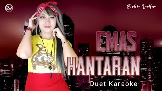 EMAS HANTARAN  Duet Karaoke  Erlin Vallen [upl. by Giselbert]