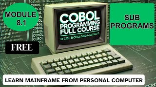 Module 81 COBOL Subprogram  COBOL Programming Full Course [upl. by Cynera]