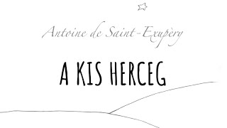 Antoine de SaintExupéry  A kis herceg  hangoskönyv [upl. by Acino]