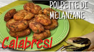 POLPETTE DI MELANZANE 🍆 🍆🍆🍆🍆 RICETTA ANTICA CALABRESE  CON “ PESCIOLINI D’ORTO”eggplant meatballs [upl. by Chuck]