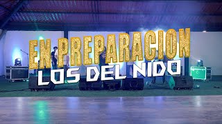 En Preparación En Vivo  Los Del Nido [upl. by Yecies361]