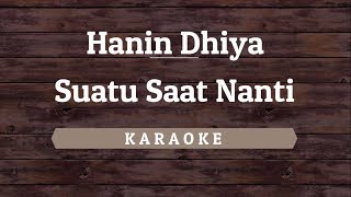 Hanin Dhiya  Suatu Saat Nanti Karaoke By Akiraa61 [upl. by Htidirem]