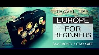 Europe Travel Skills amp Tips For a Beginner Guide [upl. by Aem871]