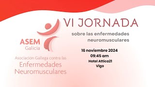 VI JORNADA SOBRE LAS ENFERMEDADES NEUROMUSCULARES [upl. by Ghiselin244]