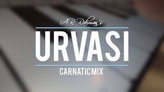 AR Rahmans Urvasi  Carnatic Mix [upl. by Pendleton109]