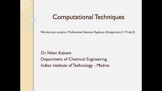 Workedout solution Multivariate Newton Raphson Assignment5  Prob3 [upl. by Odnomra204]