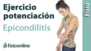 Epicondilitis Ejercicio de potenciación o fortalecimiento para los músculos epicondileos [upl. by Roth]