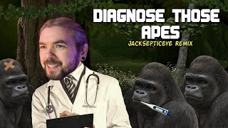 Diagnose Those Apes  Jacksepticeye Remix Zoochosis [upl. by Ynabe381]