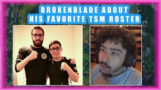 G2 BrokenBlade About His FAVORITE TSM ROSTER 🤔 [upl. by Brig]