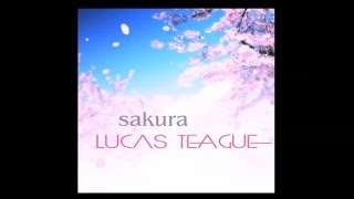 Lucas Teague（ルーカス・ティーグ）  「さくら」MV [upl. by Enelie]