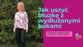 Jak uszyć bluzkę z wydłużonymi bokami [upl. by Ynattib]