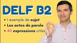 DELF B2  40 EXPRESSIONS utiles pour l’oral [upl. by Artamas]