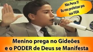 Menino prega no Gideões e o poder de Deus se manifesta [upl. by Idisahc828]