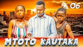 MTOTO KAUTAKA  EPSODE 6 [upl. by Htebarual482]