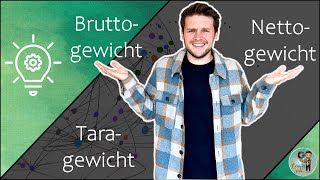 Brutto  Netto und Taragewicht berechnen  Bewegtes Lernen [upl. by Raman683]