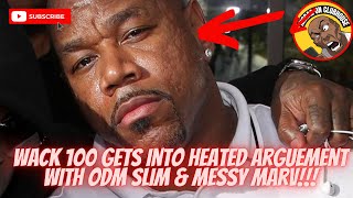 HEATED Wack 100 Gets Into Heated Argument With ODM Slim amp Messy Marv Over Duse M’s Snitching‼️💨🔥🍿 [upl. by Sabra375]