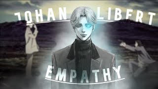 Johan Liebert 🎭  Empathy EditAMV [upl. by Anniroc554]