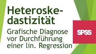 Heteroskedastizität grafisch erkennen  Voraussetzung für Regression  Daten analysieren SPSS 16 [upl. by Ayik]