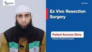 Success Story of Patient’s Ex Vivo Resection Surgery  Dr Sanjay Goja [upl. by Ettennat]