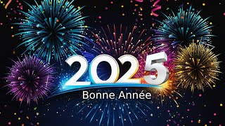 Bonne année 2025 ✨Des Vœux Chaleureux pour une Année Extraordinaire ✨ Meilleurs vœux 2025 🎉 [upl. by Naloc]