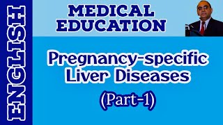 Management of Pregnancyrelated Liver Diseases Part1 I English II Prof Dr Javed Iqbal FAROOQI [upl. by Orson222]