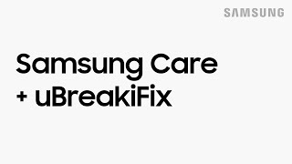 Samsung Care  UBreakIFix partner to provide you support in more locations  Samsung US [upl. by Penrose]