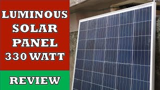 Luminous Solar Panel  Review  330 Watt Poly Crystalline Panel [upl. by Akimak]