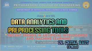 INTRODUCTION TO DATA ANALYTICS AND PREPROCESSING TOOLS BY DR SHITAL RAUT VNIT [upl. by Udenihc579]