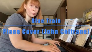 Blue Train John Coltrane Piano Cover [upl. by Sylera]