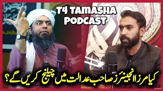 T4 TAMASHA PODCAST FEATURING ENGINEER MUHAMMAD ALI MIRZA  TRENDING PODCAST [upl. by Akemej651]