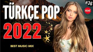 TÜRKÇE POP ŞARKILAR REMİX 2022 ⭐ Yeni Türkçe Pop Şarkılar 2022 [upl. by Fabrienne]