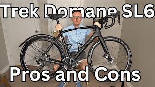 Trek Domane SL6  Pros and Cons [upl. by Laertnom]