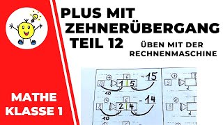 Zehnerübergang leicht verstehen und üben Teil 12  Üben mit der Rechenmaschine [upl. by Eikcim968]