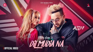 Dil Mudia Na  Official Video  Jazzy B  Ishq Di EP  Bunty Bains  Punjabi Song 2023 [upl. by Koenraad]