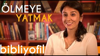 Adalet Ağaoğlu Anısına quotÖlmeye Yatmakquot Bibliyofil  Bölüm 5  Öğr Gör Dr Zehra G Kılıçarslan [upl. by Anna-Diana92]