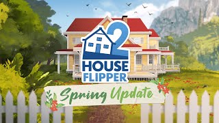 House Flipper 2  Spring Update Trailer [upl. by Attenyw]