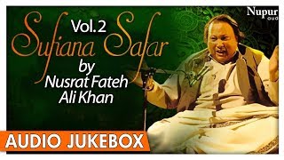 Sufiana Safar By Nusrat Fateh Ali Khan Vol2  Romantic Sufi Qawwali Songs  Nupur Audio [upl. by Aihsenal]