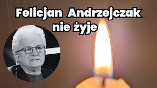 Felicjan Andrzejczak nie żyje [upl. by Leontyne]