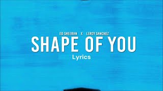 Ed Sheeran  Shape of You Lyrics Video [upl. by Laktasic]