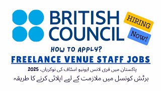 British Council freelance venue staff jobs New hiring 2025  session April 2025 to June 2025 [upl. by Chrysler783]