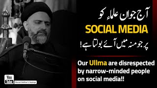 Our Ullma are disrespected by narrowminded people on social media  Syed Nusrat Abbas Bukhari [upl. by Tillie397]