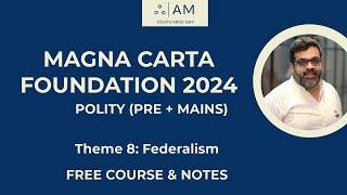 Theme 8 Federalism  Polity  Magna Carta Foundation [upl. by Clemen]