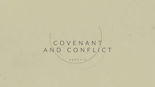 Covenant and Conflict Gods Way amp Gods Timing [upl. by Trixy]