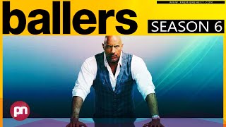 Ballers Season 6 Why Got Cancelled  Premiere Next [upl. by Luther]