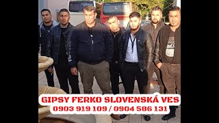 GIPSY FERKO SLOVENSKÁ VES  Phenav tuke me [upl. by Aileek]