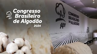 14º Congresso Brasileiro do Algodão  Três Dias de Paixão e Inovação em Fortaleza [upl. by Evadnee]