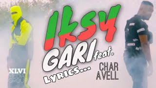 Gari  Iksy  FtChar Avell Lyrics Video [upl. by Udele]