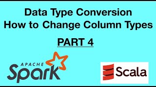 Changing Column Types in Spark using cast and withColumn  Data Type Conversion [upl. by Meier]