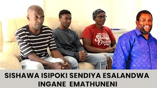 SISHAWA ISIPOKI SENDIYA ESALANDWA INGANE EMATHUNENI [upl. by Eednam]