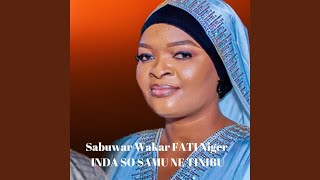 Sabuwar Wakar FATI Niger INDA SO SAMU NE TINIBU [upl. by Cohla]